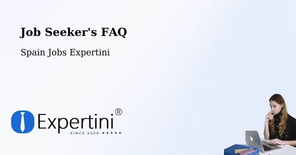 Job Seeker FAQ – Sisamón - Spain Jobs Expertini
