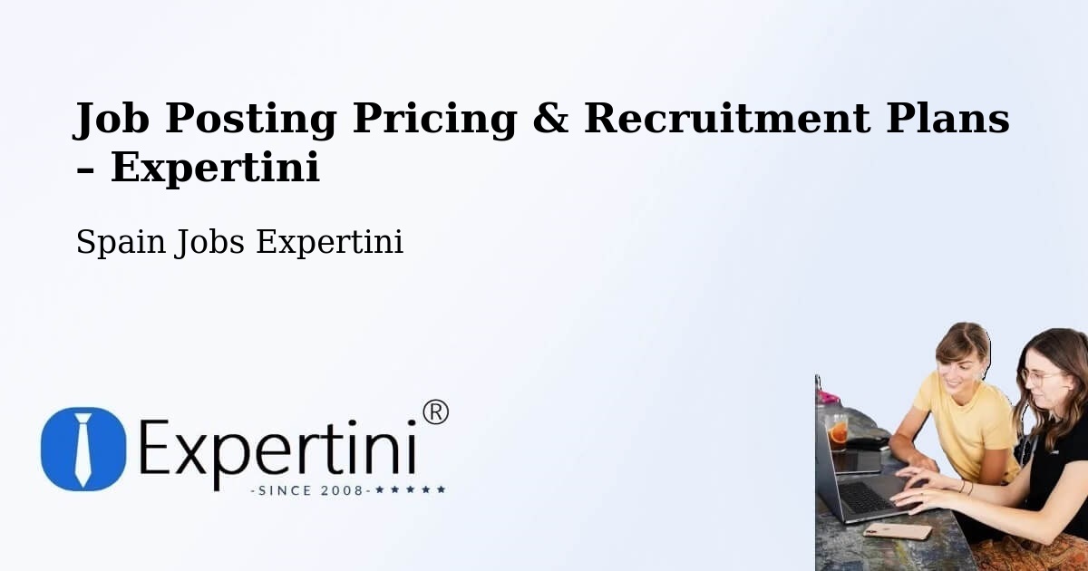 Job Posting Pricing & Recruitment Plans – Sisamón - Sisamón, Spain Jobs Expertini