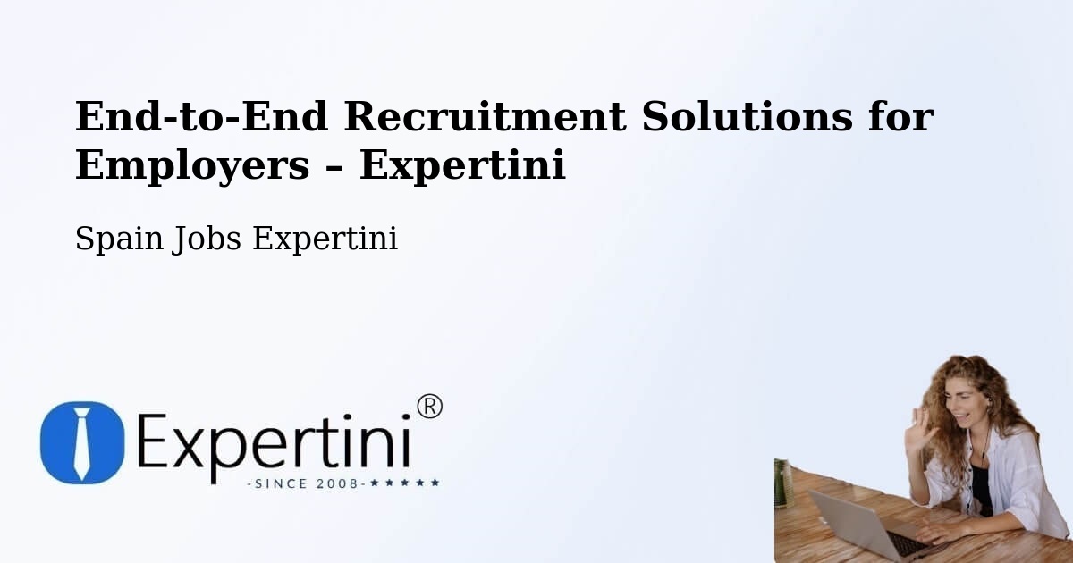 Recruitment Solutions for Employers – Sisamón - Sisamón, Spain Jobs Expertini